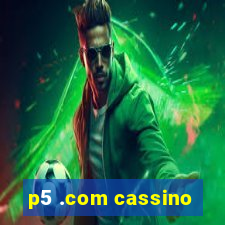 p5 .com cassino