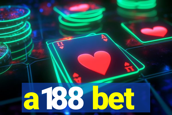 a188 bet