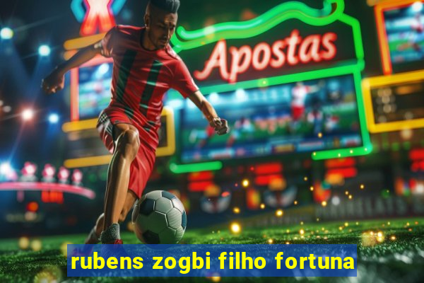 rubens zogbi filho fortuna