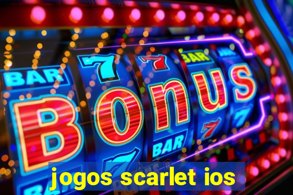 jogos scarlet ios