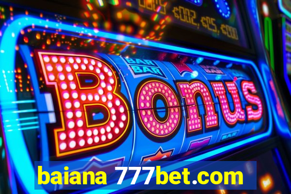 baiana 777bet.com