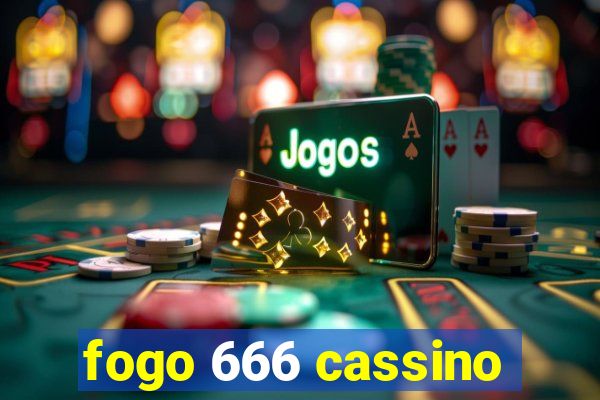 fogo 666 cassino