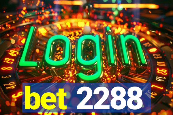 bet 2288