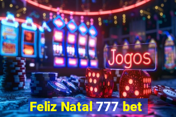 Feliz Natal 777 bet