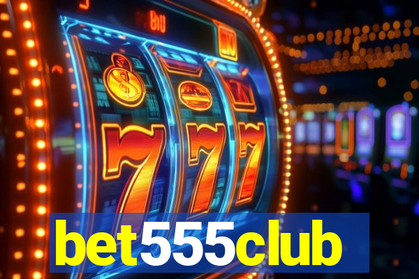 bet555club