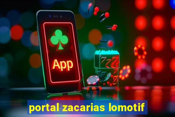 portal zacarias lomotif