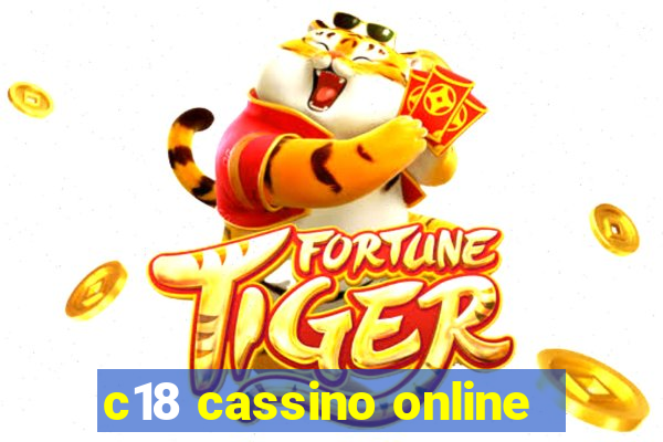 c18 cassino online