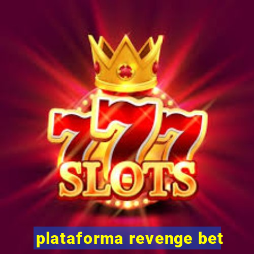 plataforma revenge bet