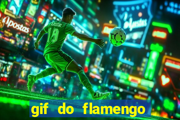 gif do flamengo para celular