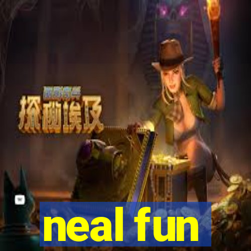 neal fun