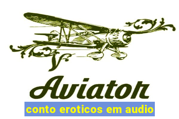 conto eroticos em audio