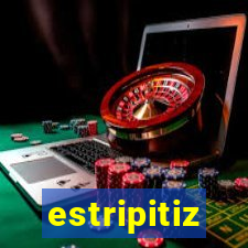 estripitiz