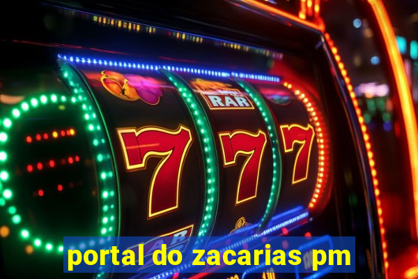 portal do zacarias pm