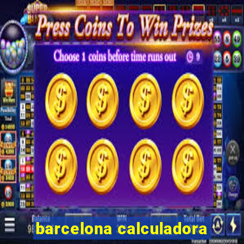 barcelona calculadora