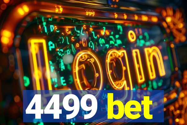 4499 bet