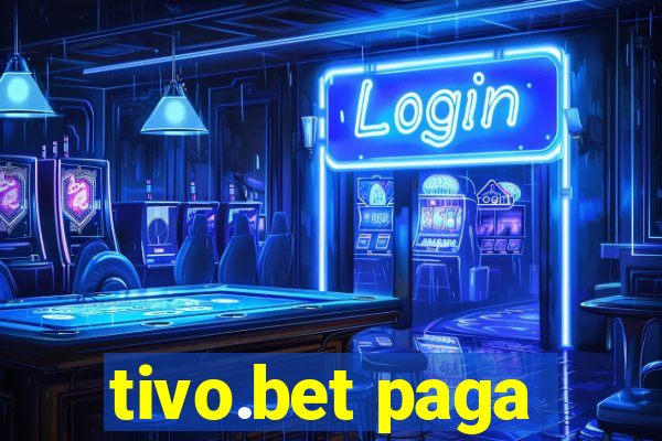 tivo.bet paga