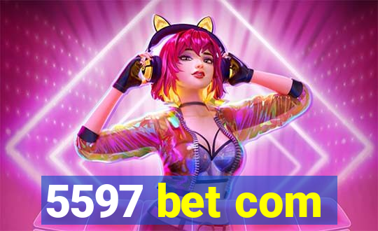 5597 bet com