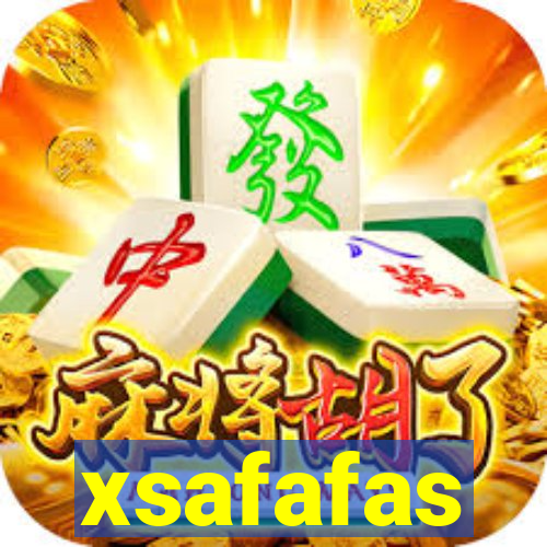 xsafafas