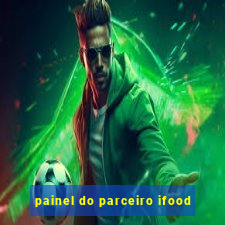 painel do parceiro ifood