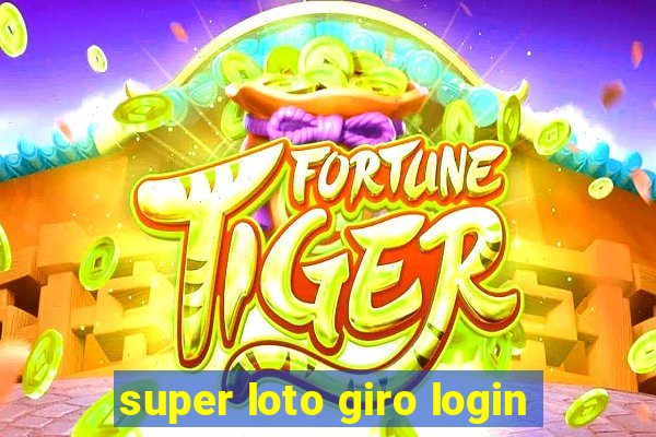 super loto giro login