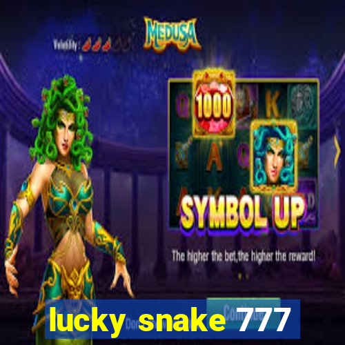 lucky snake 777