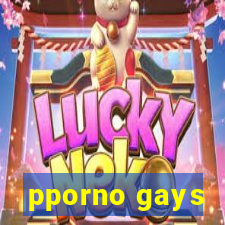 pporno gays