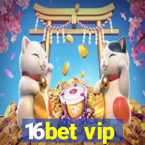 16bet vip