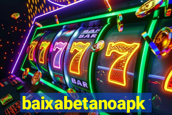 baixabetanoapk