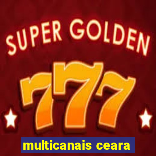 multicanais ceara