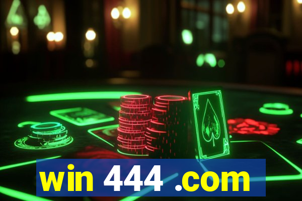 win 444 .com