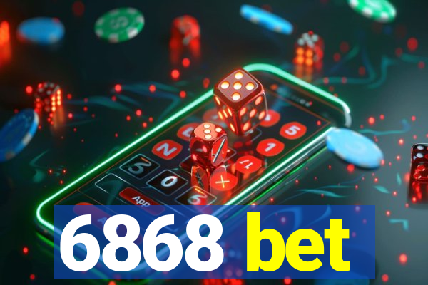 6868 bet