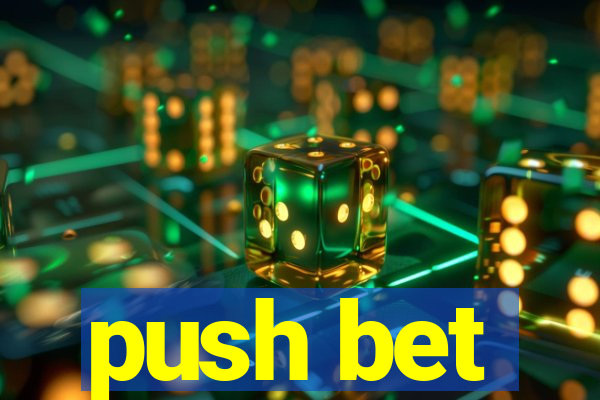 push bet