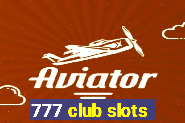 777 club slots