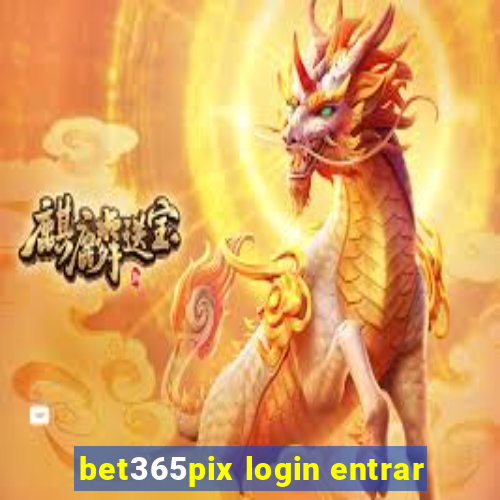 bet365pix login entrar