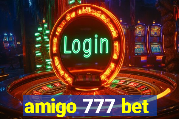 amigo 777 bet