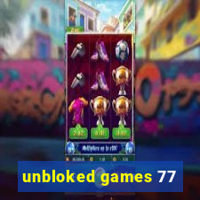 unbloked games 77