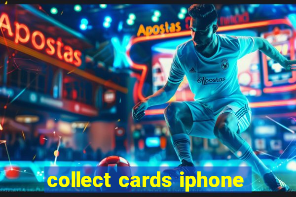 collect cards iphone