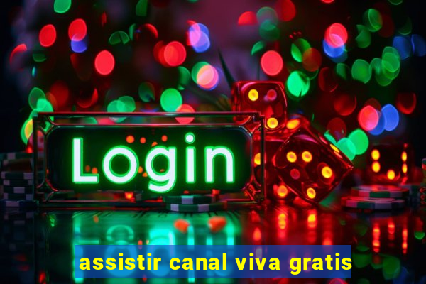 assistir canal viva gratis