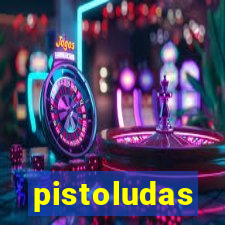 pistoludas