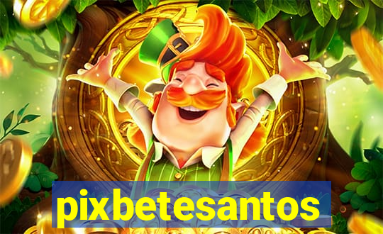 pixbetesantos