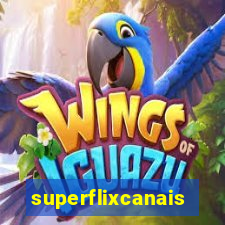 superflixcanais