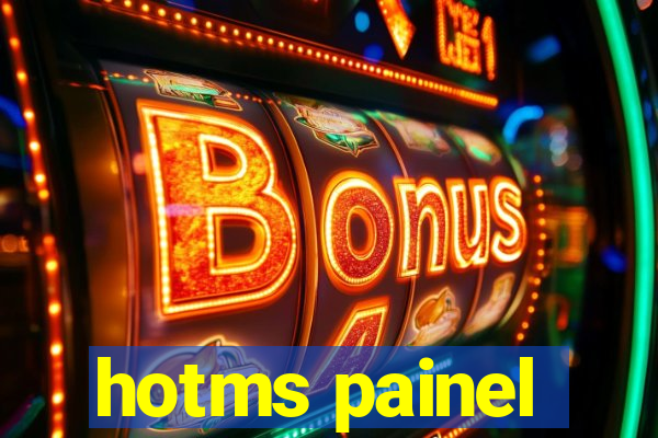 hotms painel