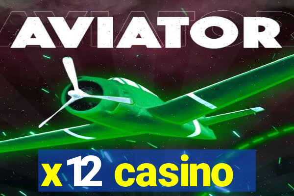 x12 casino