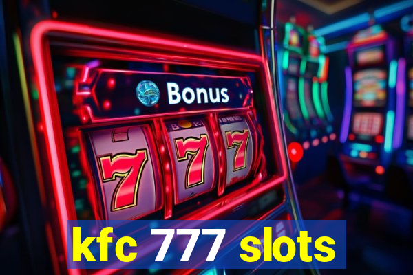 kfc 777 slots