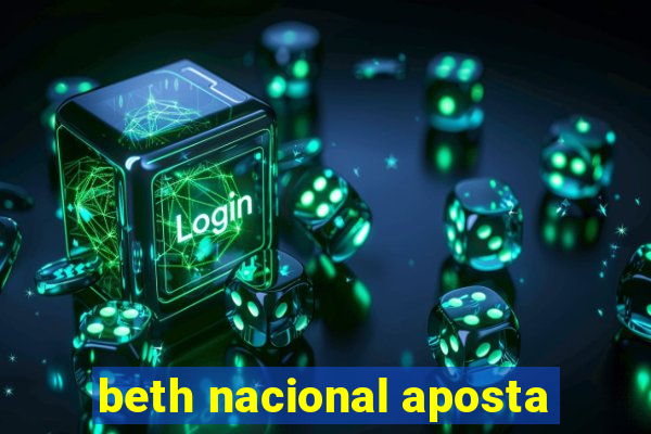 beth nacional aposta