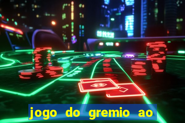 jogo do gremio ao vivo hd