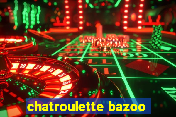 chatroulette bazoo