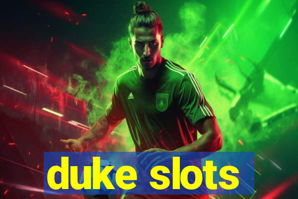 duke slots