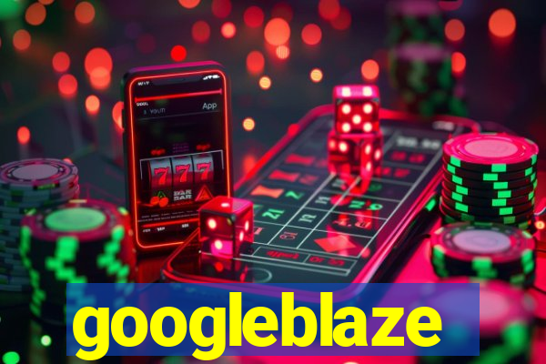 googleblaze