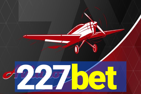 227bet